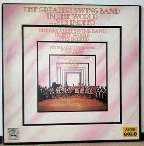 THE GREATEST SWING BAND IN THE WORLD ...YES INDEED ASTOR NSPL 18493 AUS 1976 LP - Picture 1 of 3