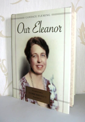 OUR ELEANOR  - Candace Fleming - 2005 - SIGNED First Edition - Image 1 of 4