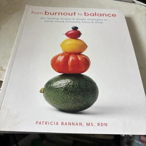From Burnout to Balance : 60+ Healing Recipes and Simple Strategies to Boost... - Picture 1 of 2