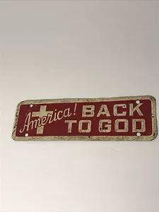 Vintage Sign America! Back To God Small Bumper Door Pusher Sign - Picture 1 of 13