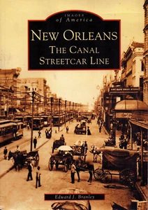 NEW ORLEANS: THE CANAL STREETCAR LINE ELECTRIC STREET RAILWAYS ARCH ROOF ERA - Picture 1 of 4