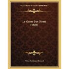 Le Genre Des Noms 1889   Paperback New Victor Ferdinan 10 Sept 2010