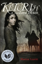 Martine Leavitt Keturah and Lord Death (Paperback)