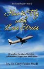 How Fly Less Stress Stretches Relaxation Techniques Af by Paulos Cindy