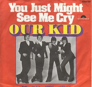 "7" - OUR KID - You just might see me cry - sehr RAR !!! - Imagen 1 de 1