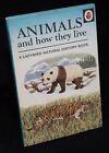 Animals And How They Live Ladybird vintage book NR MINT