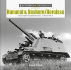 Hummel and Nashorn/Hornisse: German Self-Propelled Artillery in World War II by 