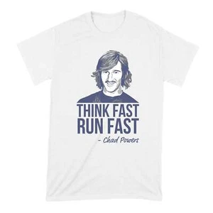 Chad Powers Shirt Think Fast Run Fast Tshirt - Picture 1 of 8