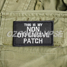 My Non Offensive Patch - tactical morale novelty military humour funny pc badge