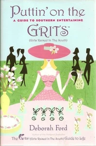 Puttin' on the Grits A Guide to Southern Entertaining HC DJ 2005 - Picture 1 of 1