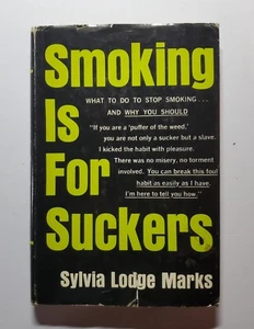 Vintage Self Help, Smoking is for Suckers by Sylvia Lodge Marks (1964 HC w/DJ) - Bild 1 von 9