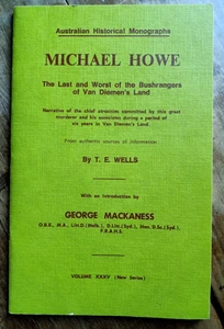 MICHAEL HOWE Van Diemen's Land Tasmania's worst bushranger - a history - Picture 1 of 5