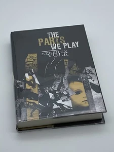 The Parts We Play By Stephen Volk Hardcover Book First PS Edition England - Picture 1 of 5