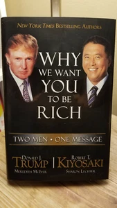 Why We Want You to Be Rich by Donald J Trump & Robert T Kiyosaki 1/1 HB DJ VGC!! - Foto 1 di 12