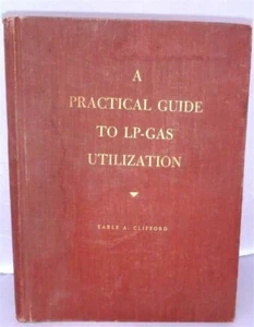 PRAXISLEITFADEN LP GASNUTZUNG E CLIFFORD GEORGIA INSTITUTE TECHNOLOGY 1952 - Bild 1 von 2