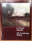 J. Francis Murphy, the landscape within, 1853-1921