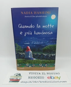 QUANDO LA NOTTE È PIÙ LUMINOSA - ROMANZO - NADIA HASHIMI - PIEMME EDIZIONI -2016 - Imagen 1 de 6