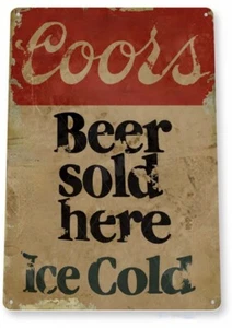 COORS BIER BLECHSCHILD HIER VERKAUFT RUSTIKAL ADOLPH COORS GOLDEN COLORADO MOLSON 12 X18 - Bild 1 von 1