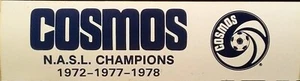 1970's  NEW YORK COSMOS  BUMPER STICKER  NASL CHAMPIONS    NOS / NEW OLD STOCK - Picture 1 of 1