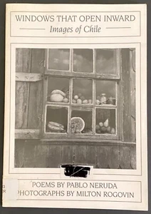 PABLO NERUDA Windows That Open Inward : Images of Chile (1998 Trade Photos Poems - Foto 1 di 1