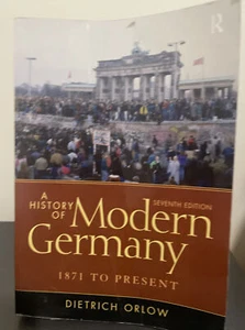 A HISTORY OF MODERN GERMANY: 1871 TO PRESENT By Dietrich Orlow - Picture 1 of 5