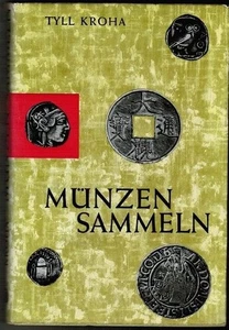 Münzen sammeln (= Bibliothek für Kunst- u. Antiquitätenfreunde, Bd. XIII) Tyll, - Picture 1 of 1