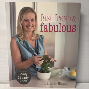 Janelle Bloom Cookbook Fast Fresh & Fabulous Book Recipes Ready Steady Cook - Picture 1 of 9