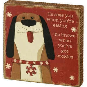 He Knows When You have Cookies freche Weihnachten Hund Haustier Schild - Bild 1 von 3