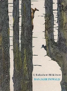 Das Jahr im Wald / I. Sokolow-Mikitow. Zeichn. von G. Nikolski. Dt. von V. Nowak - Picture 1 of 1