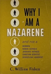 Why I Am A Nazarene by C. William Fisher / 1968 Nazarene Press Paperback - Picture 1 of 1