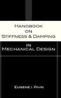 Handbook of Stiffness and Damping in Mechanical Design. Rivin 9780791802939<|