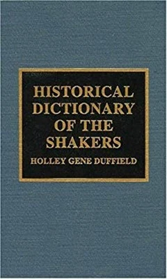 Historical Dictionary of the Shakers Hardcover Holley Gene Duffie - Image 1 of 2