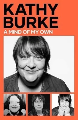 A MIND OF MY OWN Kathy Burke HARDCOVER *BRAND NEW* - Image 1 of 4