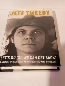 Let's Go (so We Can Get Back): A Memoir of Recording and Discording with Wilco,  - Picture 1 of 5