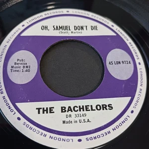 The Bachelors – No Arms Can Ever Hold You / Oh, Samuel Don't Die (45-LON 9724) - Imagen 1 de 2