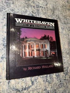 Whitehaven: Rebirth of a Southern Mansion - Hardcover By Holland, Richard - VG - Bild 1 von 8