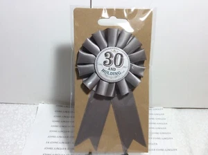 “30 AND HOLDING” RIBBON New with tag in plastic Cloth Ribbon w/pin Gag Gift! - Picture 1 of 3