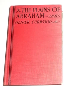 Book "The Plains of Abraham"- James Oliver Curwood- 1928 First Edition - Picture 1 of 6
