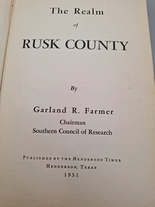 The Realm of Rusk County (Texas) ~ Garland R. Farmer ~ 1951 HC - Picture 1 of 12