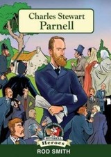 Charles Stewart Parnell: Uncrowned King o..., Rod Smith