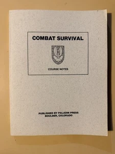 Combat Survival Course Notes 1981 -Published by Paladin Press Boulder, Color B48 - Bild 1 von 4
