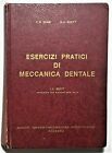 F. G. Shaw e D. C. Scott - Esercizi Pratici di Meccanica dentale - ed. 1974