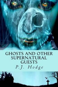 Ghosts and other supernatural guests by P.J. Hodge (English) Paperback Book - Bild 1 von 1