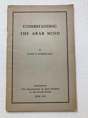 Understanding the Arab Mind by Fayez A. Sayegh PhD - Image 1 of 3