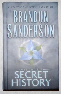 Brandon Sanderson Secret History Mistborn 3.5 TOR Hardcover 1st Edition 2nd Prin - Picture 1 of 3