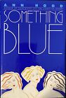 Something Blue By Ann Hood - twarda okładka książka nowa dowcipna współczesna powieść