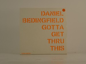 DANIEL BEDINGFIELD GOTTA GET THRU THIS (D97) 5 Track Promo CD Single Card Sleeve