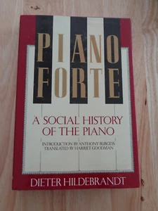 Pianoforte a Social History of the Piano by Dieter Hilderbrandt (1988) HCDJ - Imagen 1 de 1