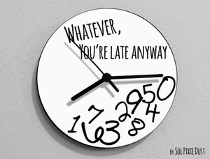 Whatever, you're late anyway / Round White - Wanduhr - Bild 1 von 4