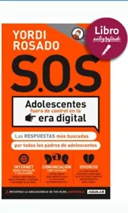 ¡SOS! ADOLESCENTES FUERA DE CONTROL EN LA ERA DIGITAL by YORDI ROSADO - Picture 1 of 1